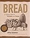 Bread: A Bakers Book of Techniques and Recipes Hamelman, Jeffrey