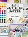 Make Anything Happen: A Creative Guide to Vision Boards, Goal Setting, and Achieving the Life of Your Dreams [Paperback] Lindsey, Carrie