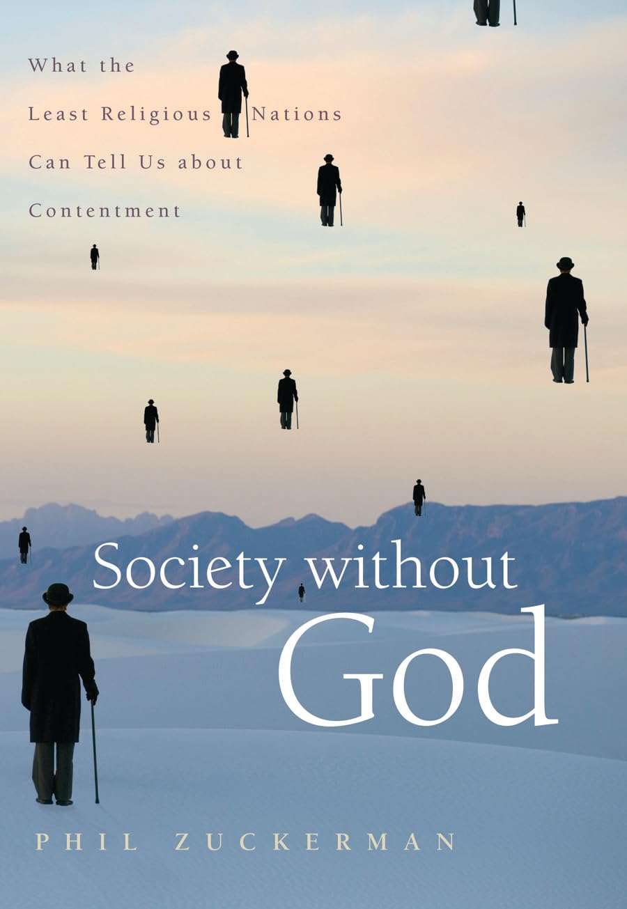 Society without God: What the Least Religious Nations Can Tell Us About Contentment used book depot