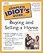 The Complete Idiot's Guide to Buying and Selling a Home (3rd Edition)