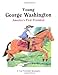 Young George Washington: Americas First President FirstStart Biographies [Paperback] Woods, Andrew and Himmelman, John