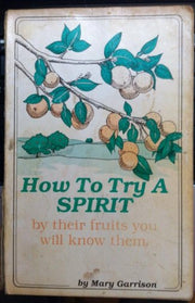 How To Try a Spirit (By Their Fruits You Will Know Them) used book depot