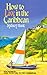 How to Live in the Caribbean [Paperback] Sidney Hunt