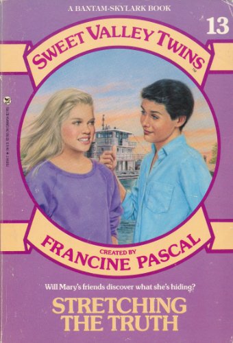 Stretching the Truth Sweet Valley Twins 13 A BantamSkylark Book Pascal, Francine