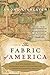 The Fabric of America: How Our Borders and Boundaries Shaped the Country and Forged Our National Identity Linklater, Andro