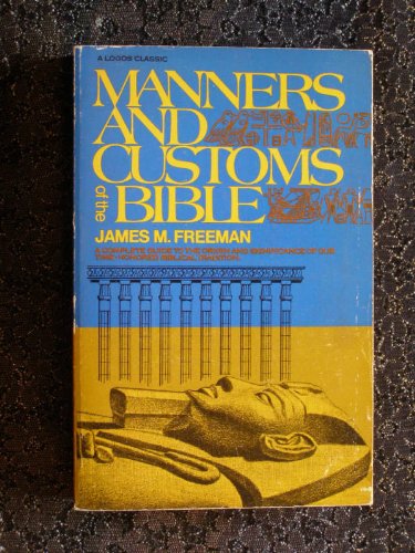 Manners and Customs of the Bible Illustrated by One Hundred and Sixty-Eight Engravings used book depot