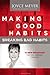 Making Good Habits, Breaking Bad Habits: 14 New Behaviors That Will Energize Your Life [Hardcover] Meyer, Joyce