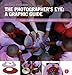 The Photographers Eye: Graphic Guide: Composition and Design for Better Digital Photos [Paperback] Freeman, Michael