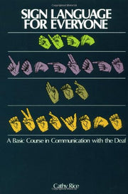Sign Language For Everyone A Basic Course In Communication With The Deaf used book depot