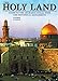 The Holy Land: Guide to the Archaeological Sites and Historical Monuments Fabio Bourbon and Enrico Lavagno