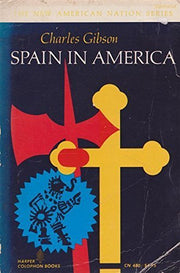 Spain in America (New American Nation) by Charles Gibson (1966-06-03) used book depot