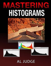 Mastering Photographic Histograms: The key to fine-tuning exposure and better photo editing used book depot
