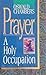 Prayer A Holy Occupation