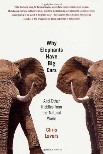 Why Elephants Have Big Ears: Understanding Patterns of Life on Earth used book depot