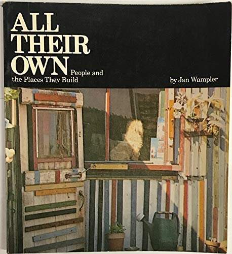 All Their Own: People and the Places They Build