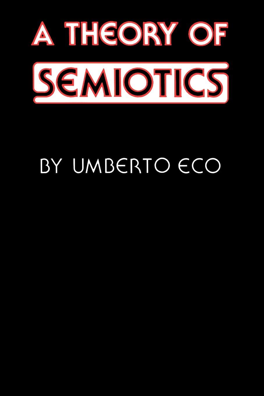 A Theory of Semiotics (Advances in Semiotics) used book depot