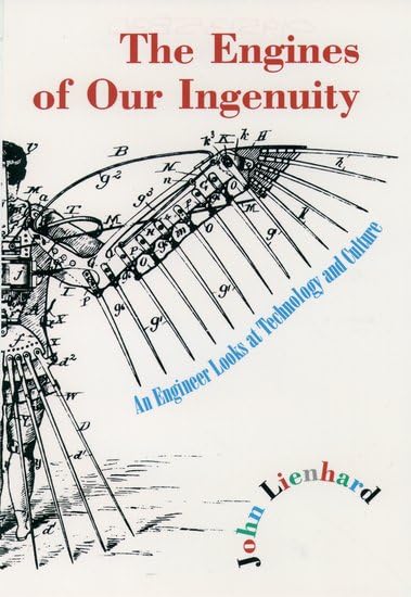 The Engines of Our Ingenuity: An Engineer Looks at Technology and Culture used book depot
