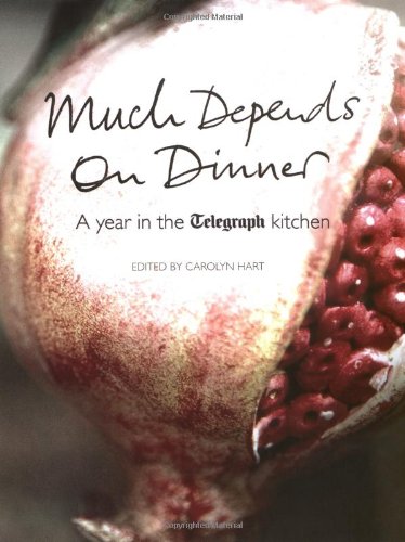 Much Depends on Dinner: A Year in the Telegraph Kitchen