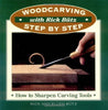 Woodcarving with Rick Butz: How to Sharpen Carving Tools Woodcarving Step by Step With Rick Butz Butz, Rick and Butz, Ellen