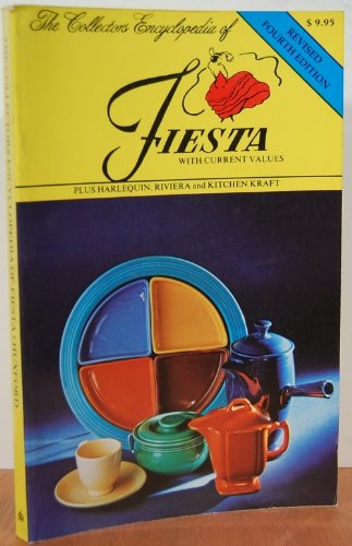 The Collectors Encyclopedia of Fiesta: with Harlequin and Riviera Sharon  Bob Huxford