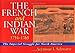 The French and Indian War 17541763: The Imperial Struggle for North America Schwartz, Seymour I