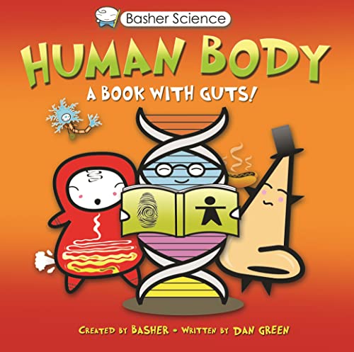 Basher Science: Human Body: A Book with Guts [Paperback] Green, Dan and Basher, Simon