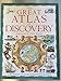 The Great Atlas of Discovery [Hardcover] Grant, Neil