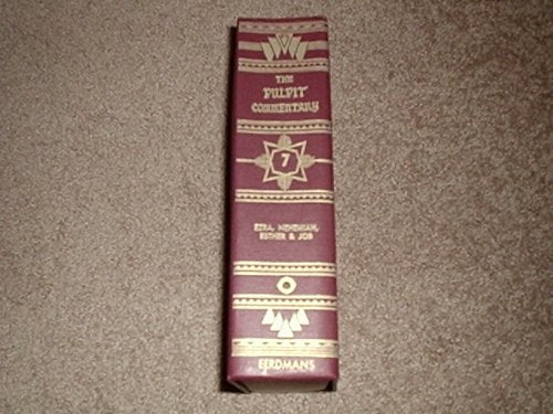 PULPIT COMMENTARY Esra Nehemiah Esther Job VOLUME 7 Hardbound Spence & Exell used book depot