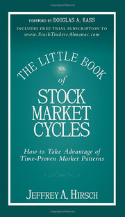 The Little Book of Stock Market Cycles: How to Take Advantage of Time-Proven Market Patterns