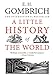 A Little History of the World Little Histories [Paperback] Gombrich, E H and Harper, Clifford