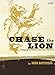 Chase the Lion Bible Study Book: Stepping Confidently Into the Unknown Batterson, Mark