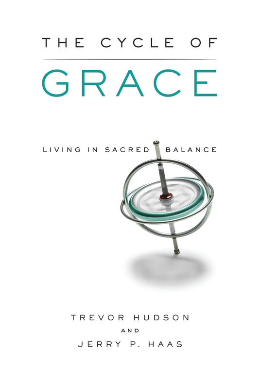 The Cycle of Grace: Living in Sacred Balance [Paperback] Hudson, Trevor