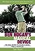 Ben Hogans Magical Device: The Real Secret to Hogans Swing Finally Revealed [Paperback] Hunt, Ted