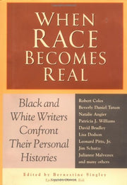 When Race Becomes Real: Black and White Writers Confront Their Personal Histories used book depot