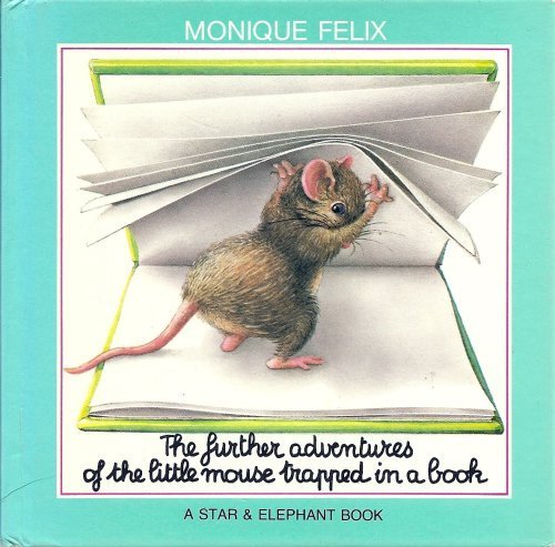 The Further Adventures of the Little Mouse Trapped in a Book used book depot