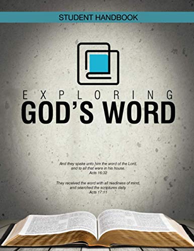 Exploring Gods Word  Student Handbook: Revised Student Handbook 2020 for Exploring Gods Word Bible Study Dummitt, Wayne AJ; Crossroads, the; Dummitt, Wayne E and United Pentecostal Church International