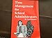 Time management for school administrators [Paperback] Ivan W Fitzwater