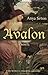 Avalon: A Novel Rediscovered Classics Seton, Anya and Gregory, Philippa