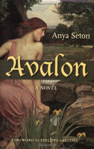 Avalon: A Novel Rediscovered Classics Seton, Anya and Gregory, Philippa