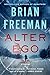 Alter Ego A Jonathan Stride Novel, 9 [Paperback] Freeman, Brian