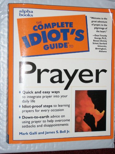 Complete Idiot's Guide to Prayer (The Complete Idiot's Guide)