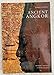 Ancient Angkor by Michael Freeman (2008-05-03)