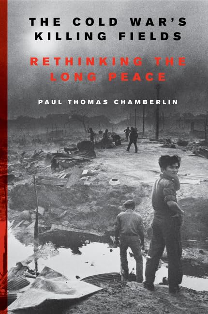 The Cold War's Killing Fields: Rethinking the Long Peace used book depot