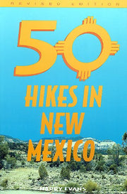 Fifty Hikes in New Mexico