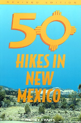 Fifty Hikes in New Mexico