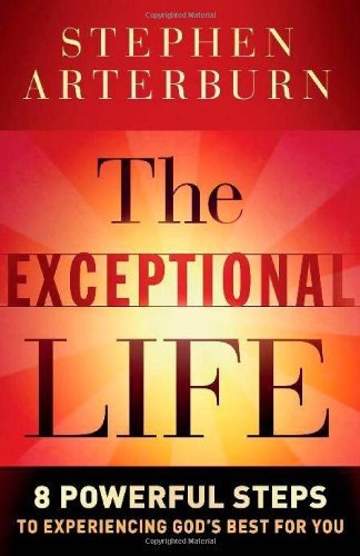 The Exceptional Life: 8 Powerful Steps to Experiencing God's Best for You used book depot