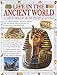 Life in the Ancient World: A History of People and How They Lived Haywood, John; Steele, Philip; Macdonald, Fiona; Tames, Richard and Hurdman, Charoltte