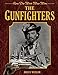 The Gunfighters: How the West Was Won [Paperback] Wexler, Bruce