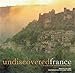 Undiscovered France: An Insiders Guide to the Most Beautiful Villages Tilleray, Brigitte and Turpin, Richard