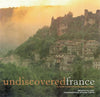 Undiscovered France: An Insiders Guide to the Most Beautiful Villages Tilleray, Brigitte and Turpin, Richard